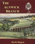 The Alnwick Branch by RIPPON, Bartle