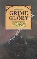 Book cover of Grub, Water & Relief / Grime and Glory - Tales of the Great Western 1835-1947 by VAUGHAN, Adrian 
