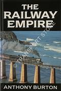 The Railway Empire  by BURTON, Anthony 