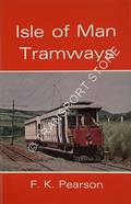 Book cover of Isle of Man Tramways by PEARSON, F.K.