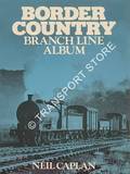 Book cover of Border Country Branch Line Album by CAPLAN, Neil