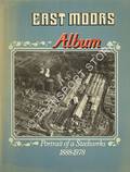 East Moors Album - Portrait of a Steelworks 1888-1978 by ROWE, Malcolm