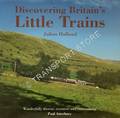 Discovering Britain's Little Trains by HOLLAND, Julian