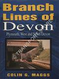 Branch Lines of Devon - Plymouth, West and North Devon by MAGGS, Colin G. 