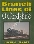 Branch Lines of Oxfordshire  by MAGGS, Colin G. 