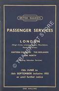Passenger Services [Summer Timetable] - London (King's Cross, Liverpool Street, Marylebone, Fenchurch Street), Eastern Counties, The Midlands, The North, 13th June to 18th September inclusive, 1955 by British Railways Eastern Region