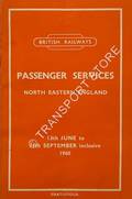 Passenger Services [Summer Timetable] - North Eastern England - 13th June to 11th September 1960 by British Railways North Eastern Region