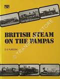 Book cover of British Steam on the Pampas - The Locomotives of the Buenos Aires Great Southern Railway by PURDOM, D.S. 