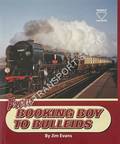 From Booking Boy to Bulleids by EVANS, Jim