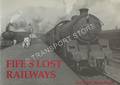 Fife's Lost Railways by STANSFIELD, Gordon