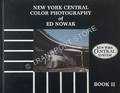 Book cover of New York Central Color Photography of Ed Nowak by NOWAK, Ed. & YANOSEY, Robert J.