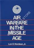 Air Warfare in the Missile Age by NORDEEN, Lon O.