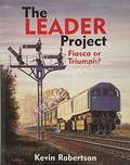The Leader Project - Fiasco or Triumph? by ROBERTSON, Kevin