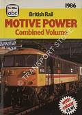abc British Rail Motive Power Combined Volume 1986 by WOOD, Roger (ed.)
