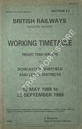 Working Timetable of Freight Train Services - Section YJ - Doncaster, Sheffield and Leeds Districts - 12 May 1986 to 28 September 1986 by British Railways Eastern Region