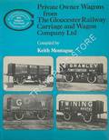 Private Owner Wagons from The Gloucester Railway Carriage and Wagon Company Ltd  by MONTAGUE, Keith 