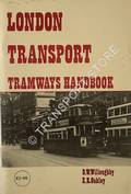 Book cover of London Transport Tramways Handbook by WILLOUGHBY, D.W. & OAKLEY, E.R.