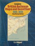 Complete British Railways Maps and Gazetteer  by WIGNALL, C.J. 