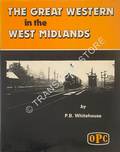 Book cover of The Great Western in the West Midlands  by WHITEHOUSE, P.B. 