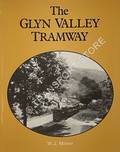 Book cover of The Glyn Valley Tramway  by MILNER, W.J. 