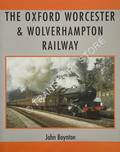 The Oxford Worcester and Wolverhampton Railway by BOYNTON, John