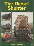 The Diesel Shunter by MARSDEN, Colin J.
