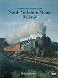 An Illustrated History of the North Yorkshire Moors Railway by BENHAM, Philip