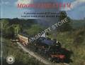 Moors Line Steam - A Pictorial record of 25 years on the North Yorkshire Moors Railway by HUNT, John