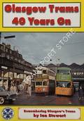 Glasgow Trams 40 Years On by STEWART, Ian