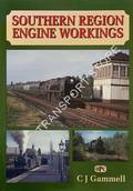 Southern Region Engine Workings  by GAMMELL, C.J. 