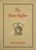 The Bowes Railway - Formerly the Pontop & Jarrow Railway by MOUNTFORD, Colin E.