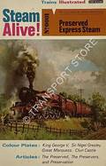 Steam Alive! - Preserved Express Steam by WHITEHOUSE, P.B. (ed.)