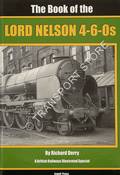 The Book of the Lord Nelson 4-6-0s by DERRY, Richard