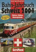 Bahn-Jahrbuch Schweiz 2004 by SIGRIST, Sandro & GOHL, Ronald