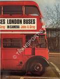 Book cover of London Buses in Camera by GRAY, John A.