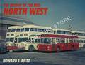 The Heyday of the Bus: North West by PILTZ, Howard J.