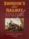 Book cover of Swindon's other Railway: The Midland & South Western Junction Railway 1900 - 1990 by BRIDGEMAN, Brian; BARRETT, David & BIRD, Denis 