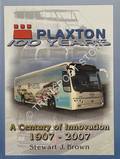 Plaxton - A Century of Innovation 1907 - 2007 by BROWN, Stewart J.