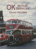 A History of OK Motor Services by HOLDING, David