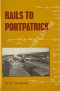Rails to Portpatrick  by THORNE, H.D. 