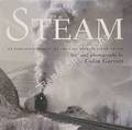 Steam - An Evocative Tribute to the Last Days of Steam Trains by GARRATT, Colin