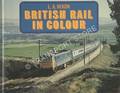 Book cover of British Rail in Colour  by NIXON, L.A. & DADY, Hugh 