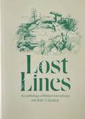 Lost Lines - An anthology of Britain's lost railways by SEARLE, Muriel V. 