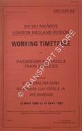 Working Timetable of Passenger & Parcels train services - Section CJ - St. Pancras and Derby, Nottingham, Clay Cross So. Jn. and Branches - 12 May 1986 to 10 May 1987 by British Railways London Midland Region
