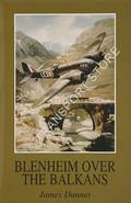 Blenheim over the Balkans by DUNNETT, Malcolm