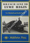 Branch Line to Lyme Regis  by MITCHELL, Vic & SMITH, Keith 