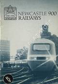 Newcastle 900 Railways by RANKIN, Stuart & WOODS, Michael