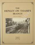 An Illustrated History of the Henley-on-Thames Branch  by KARAU, Paul 