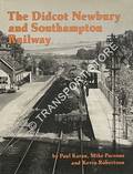 An Illustrated History of the Didcot, Newbury & Southampton Railway  by KARAU, Paul, PARSONS, Mike & ROBERTSON, Kevin 