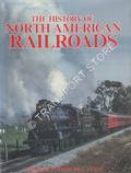 Book cover of The History of North American Railroads by YENNE, Bill (ed.)